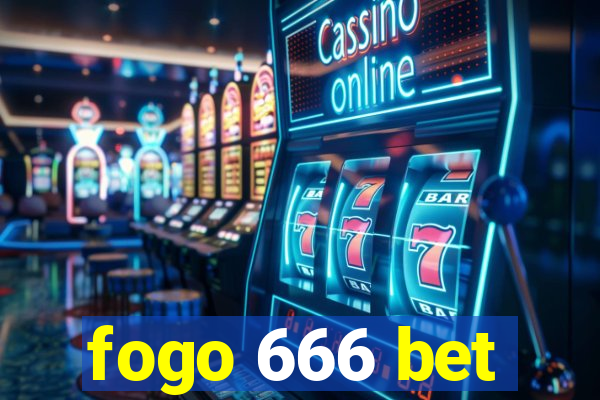 fogo 666 bet